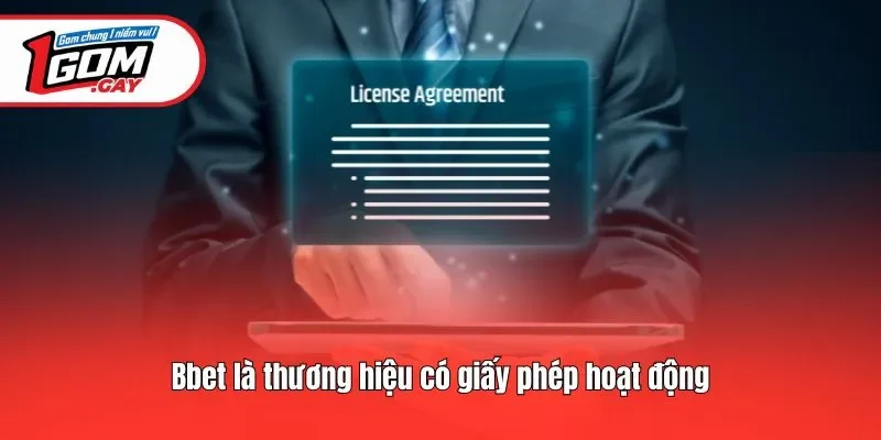 Bbet là thương hiệu có giấy phép hoạt động