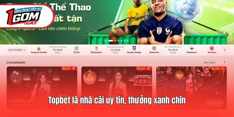 Topbet là nhà cái uy tín, thưởng xanh chín